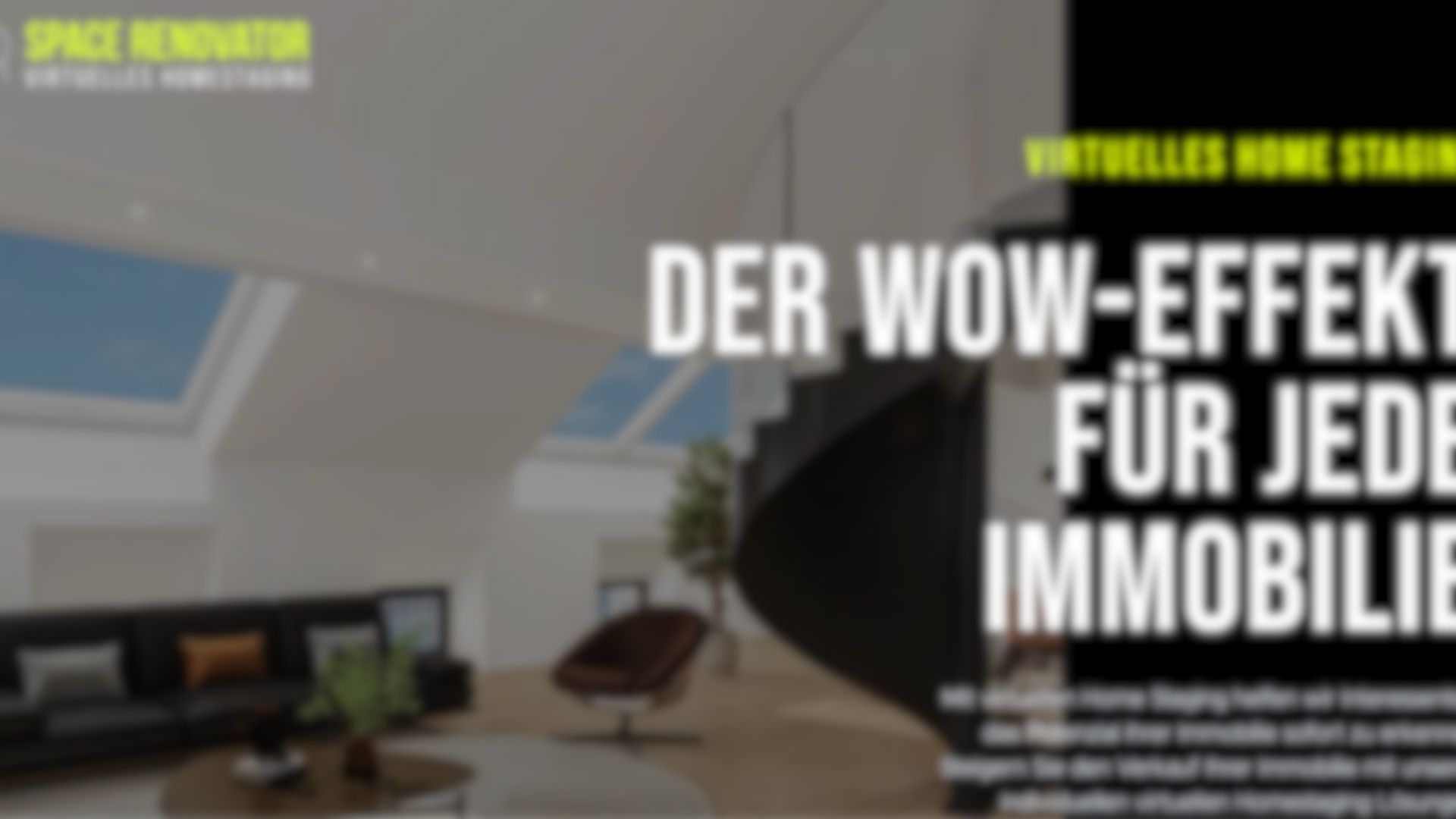 Screenshot der Startseite von Space Renovator. Der Hero-Bereich präsentiert den markanten Slogan 'Virtuelles Home Staging – Der Wow-Effekt für jede Immobilie' vor dem unscharfen Hintergrund einer hochwertigen 3D-Visualisierung eines modernen Lofts mit schwarzer Wendeltreppe und stilvollem Wohnbereich.